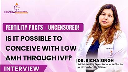 Conceiving with Low AMH: IVF Insights and Expert Advice