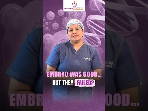 IVF Failed Even With a Good Embryo? Here's Why!