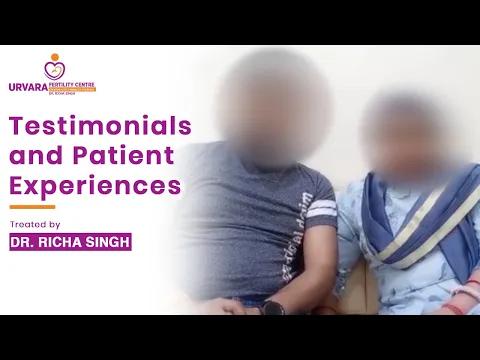 Happy Patients , Happy Us | Patient Testimonials | Dr. Richa Singh
