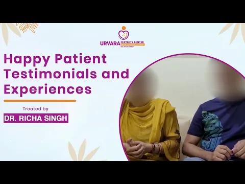 IVF Success Stories - IVF Success Couples of Urvara Fertility Centre ,Lucknow