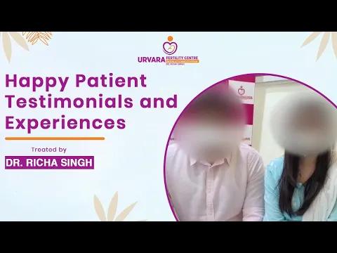 Patient Testimonials | IVF Patients | Dr. Richa Singh