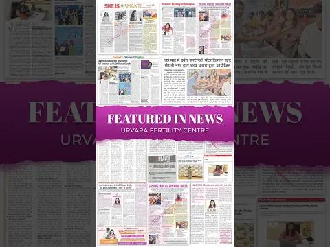 Urvara Fertility Centre and Dr. Richa Singh Featured In News | Proud Moments, Trusted by Media
