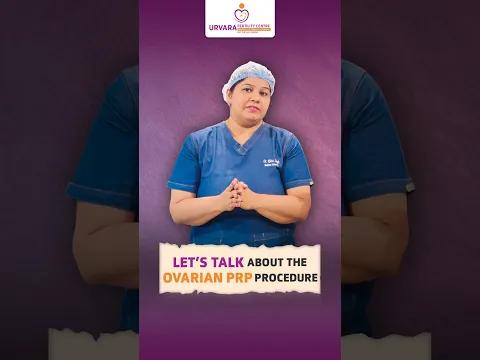 Let's Talk About the Ovarian PRP Procedure