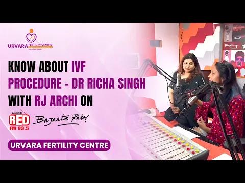 Dr. Richa Singh on 93.5 Red FM with RJ Rachi | IVF & Fertility Insights | Part 1