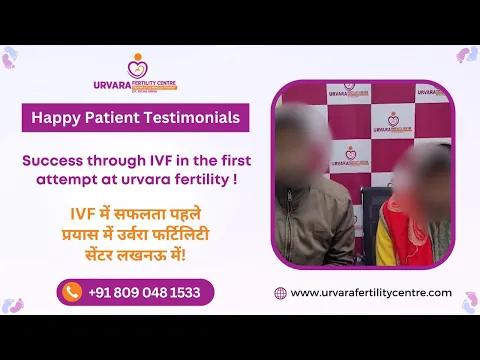 A Couple's beautiful journey of the successful first attempt of IVF at Urvara Fertility Centre
