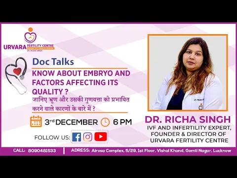 Know about Embryo and factors affecting its quality By Dr. Richa Singh