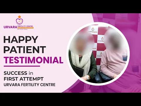 IVF Success Story | First Attempt IVF Success | Happy Patient Testimonial | Urvara Fertility Centre