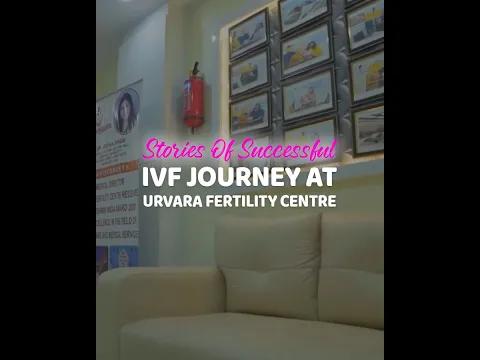 Stories of Successful IVF Journey at Urvara Fertility Centre