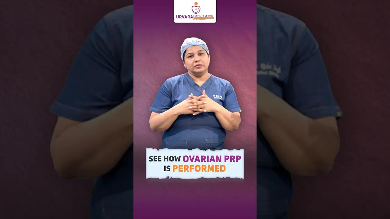 See How Ovarian PRP Is Performed