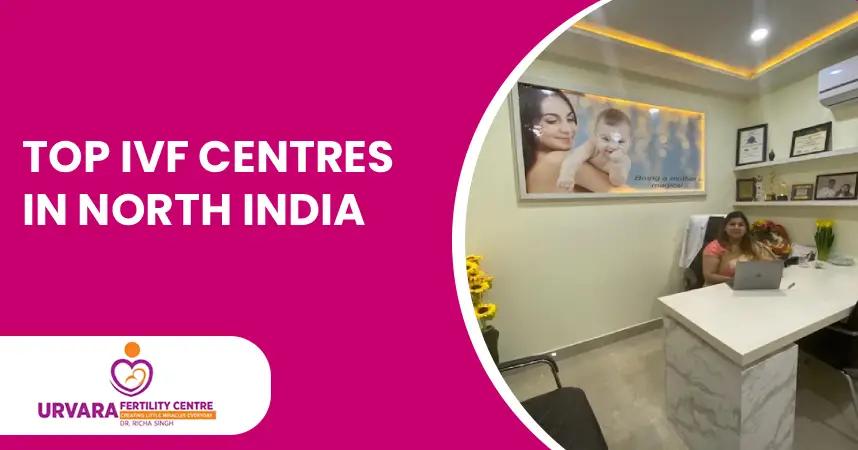 Top IVF Centres in North India