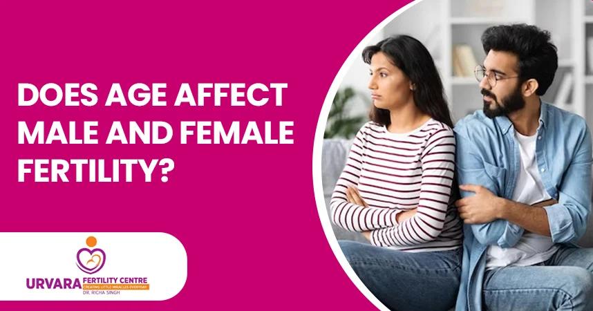 Does Age Affect Male and Female Fertility?