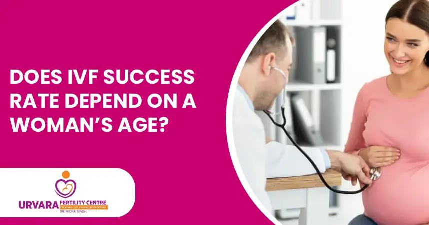 Does IVF Success Rate Depend on a Woman’s Age?