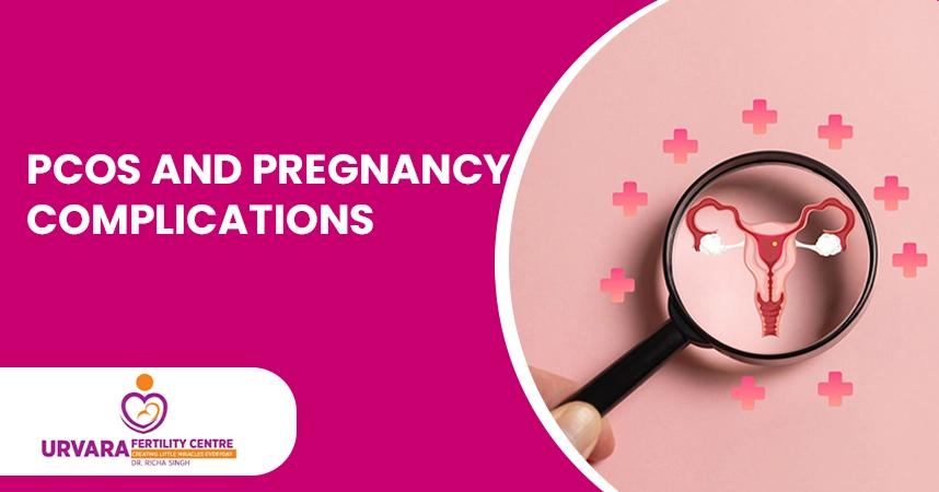 PCOS and Pregnancy Complications: What You Need to Know