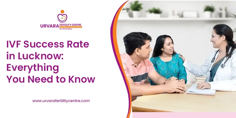 IVF Success Rate in Lucknow