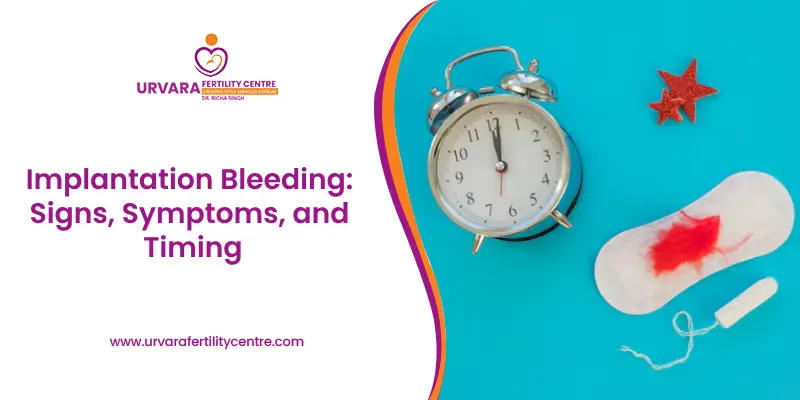 Implantation Bleeding: Signs, Symptoms, and Timing